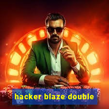 hacker blaze double